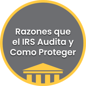Razones que el IRS Audita y Como Proteger