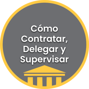 Como contratar, delegar y supervisar